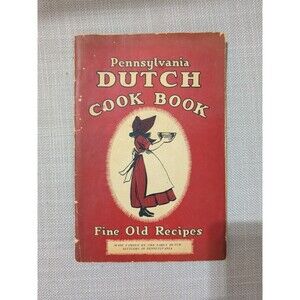 PENNSYLVANIA DUTCH COOK BOOK Fine Old Recipes Culinary Arts Press 1936 Vintage